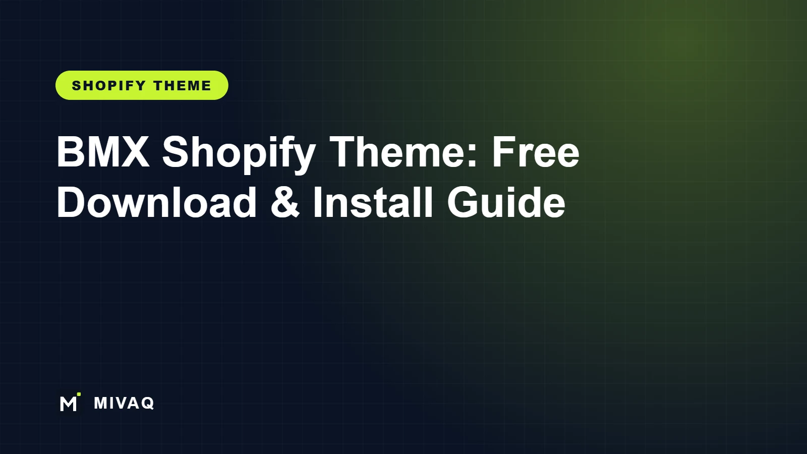 BMX Shopify Theme: Free Download, Installation Guide and Setup Service, MIVAQ guide cover