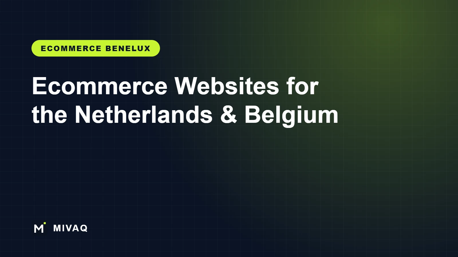Ecommerce Website Design for the Netherlands and Belgium: iDEAL, Wero, Bancontact and Building a Store Benelux Shoppers Trust, MIVAQ guide cover