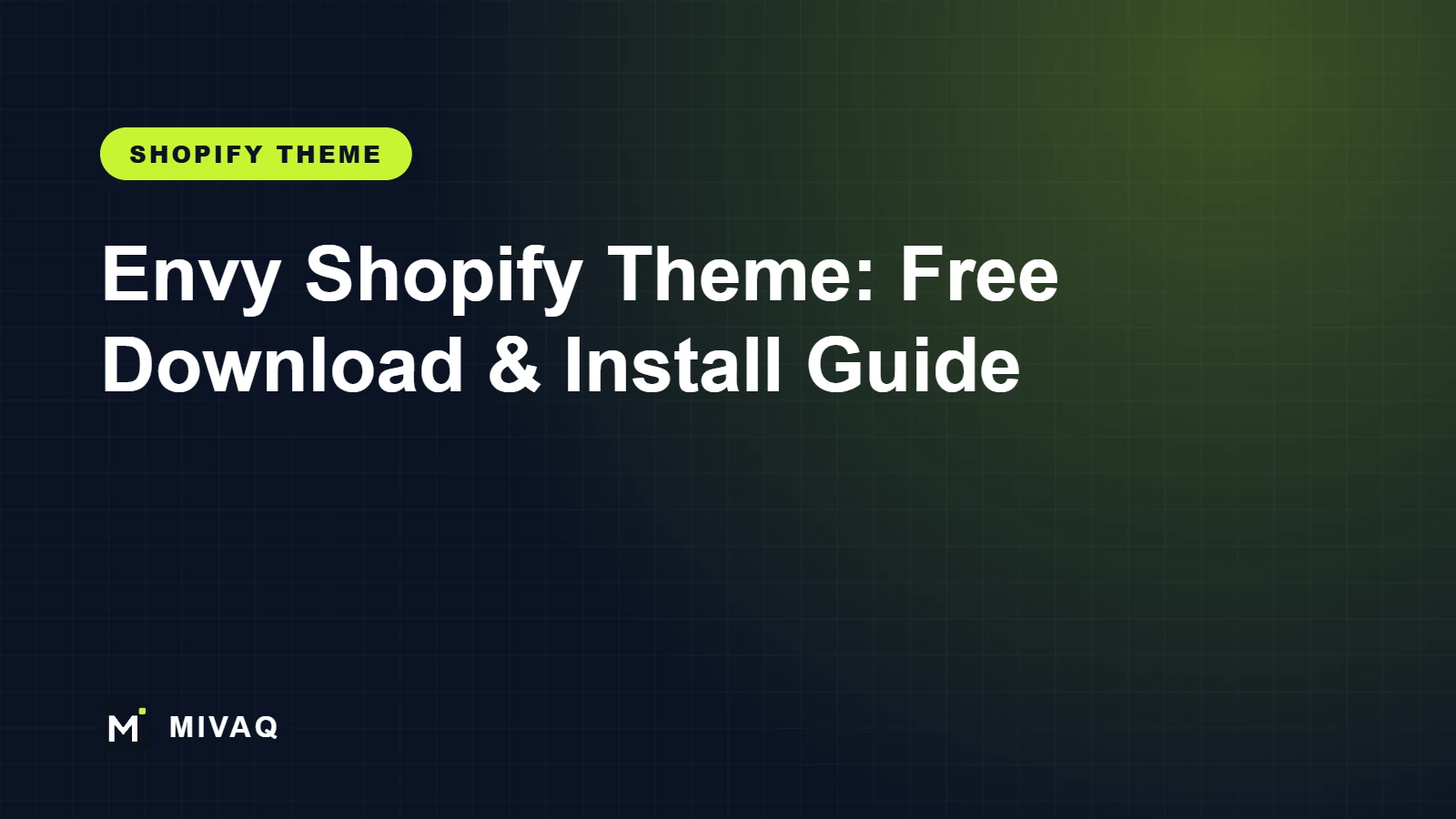 Envy Shopify Theme: Free Download, Installation Guide and Setup Service, MIVAQ guide cover