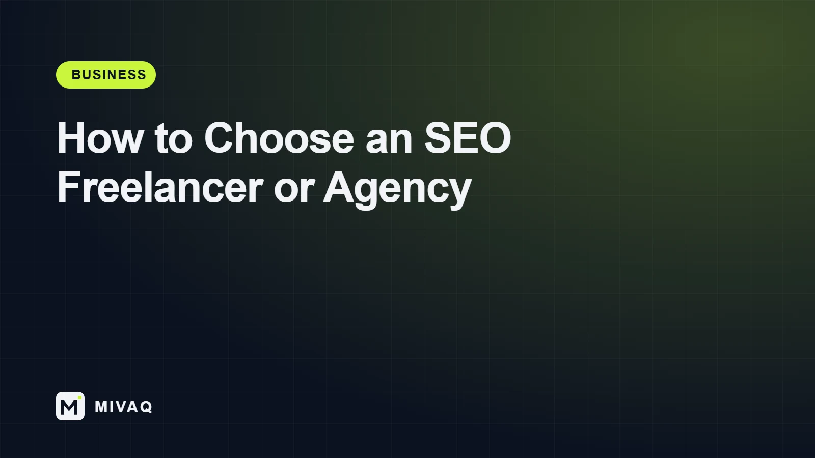 How to Choose an SEO Freelancer or Agency: Questions to Ask and Red Flags to Avoid, MIVAQ guide cover