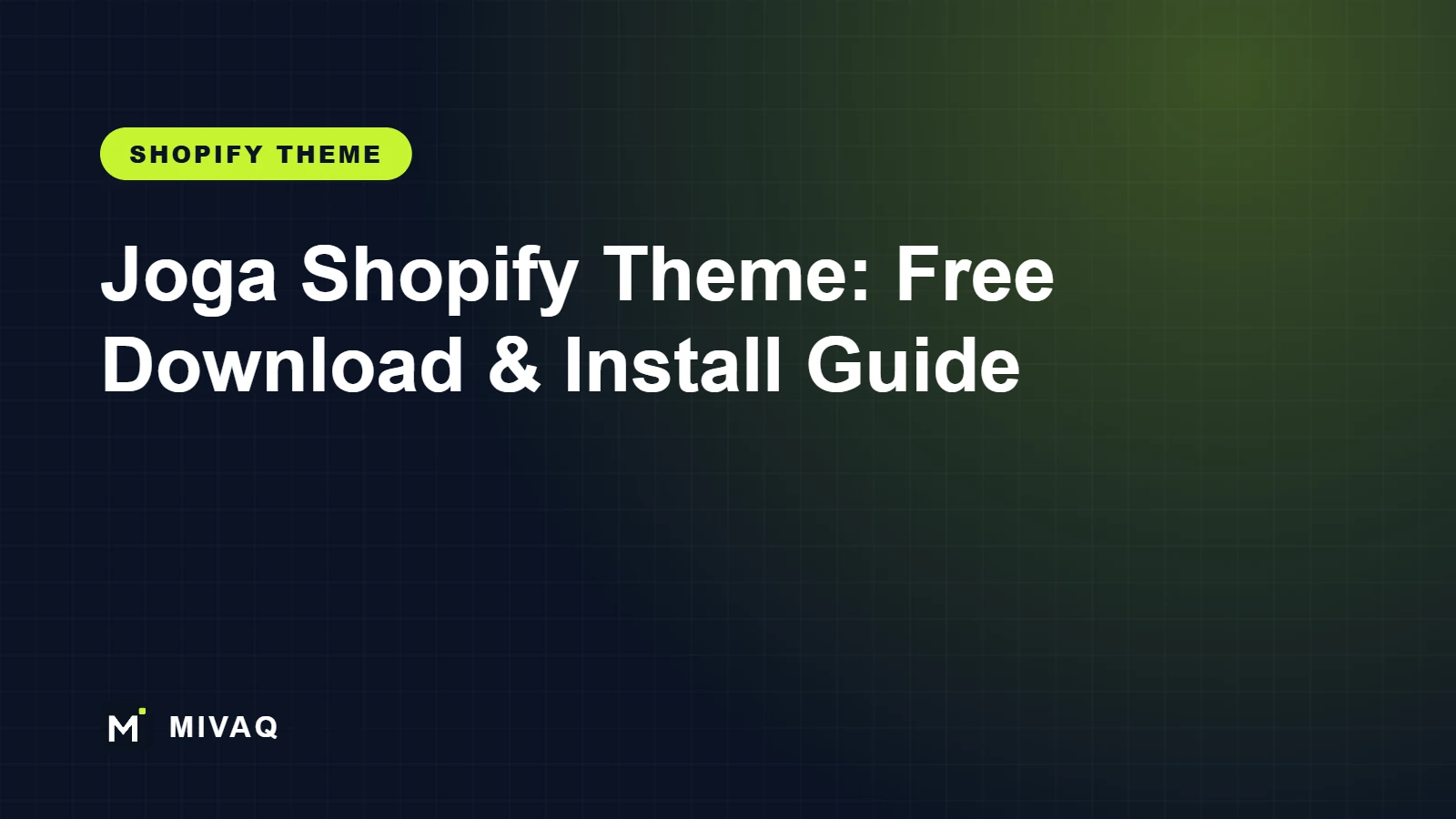 Joga Shopify Theme: Free Download, Installation Guide and Setup Service, MIVAQ guide cover
