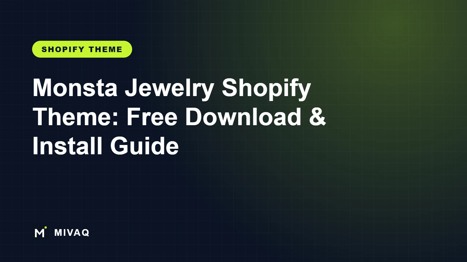 Monsta Jewelry Shopify Theme: Free Download, Installation Guide and Setup Service, MIVAQ guide cover