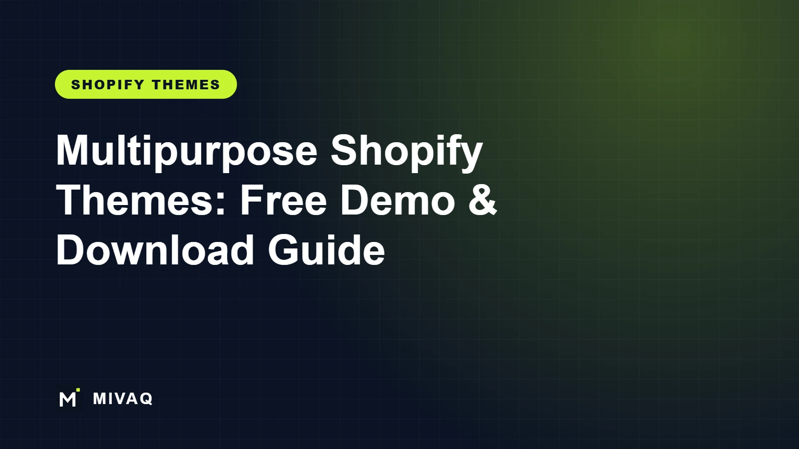 Multipurpose Shopify Themes Free Download Guide: 24 Themes, Live Demos and Safe Setup, MIVAQ guide cover