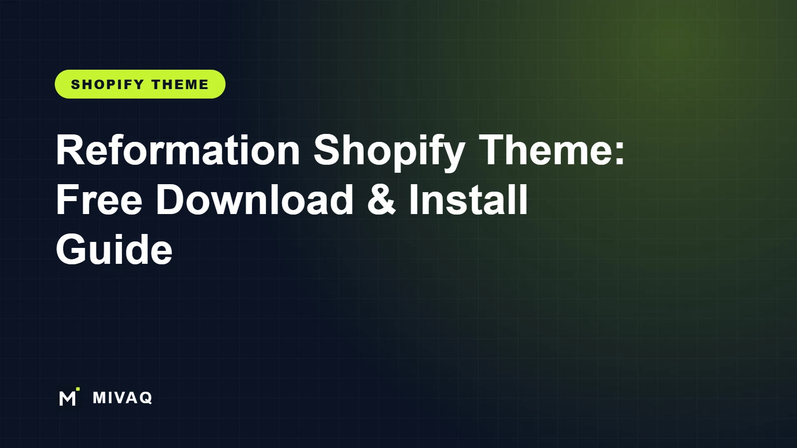 Reformation Shopify Theme: Free Download, Installation Guide and Setup Service, MIVAQ guide cover