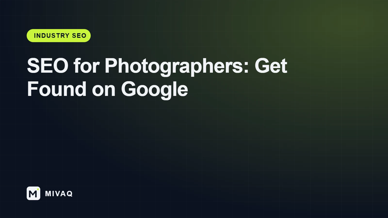 SEO for Photographers: How to Get Found by Clients on Google, MIVAQ guide cover