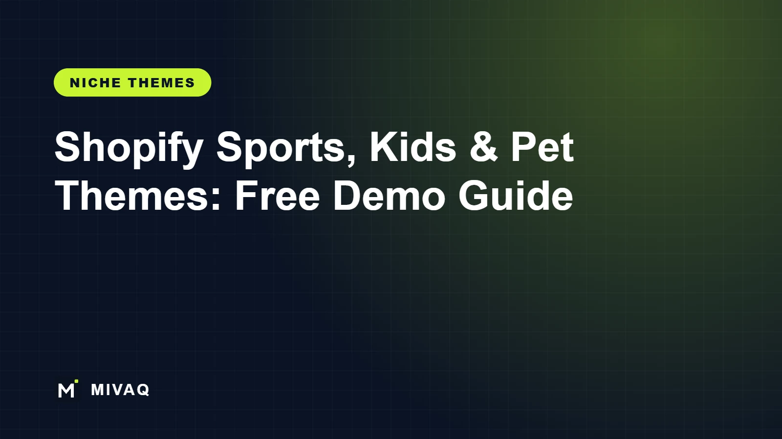 Shopify Sports, Kids and Pet Themes Free Download Guide: 8 Bike, Outdoor, Fitness, Baby and Pet Themes, MIVAQ guide cover