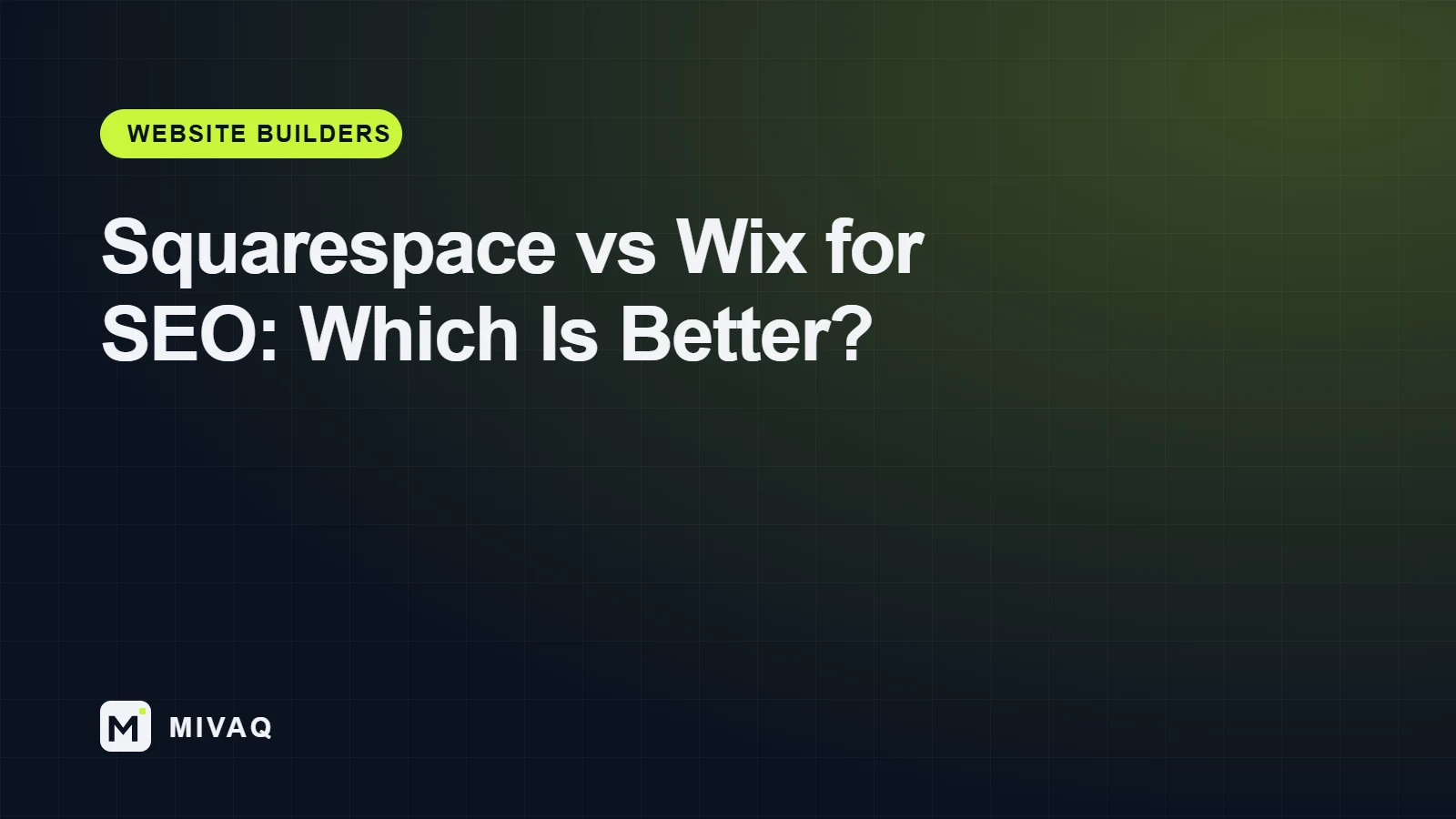 Squarespace vs Wix for SEO: Which Website Builder Ranks Better?, MIVAQ guide cover