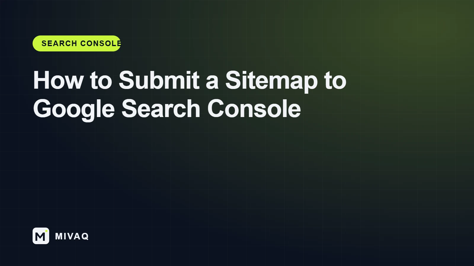 How to Submit a Sitemap to Google Search Console (and Fix Sitemap Errors), MIVAQ guide cover