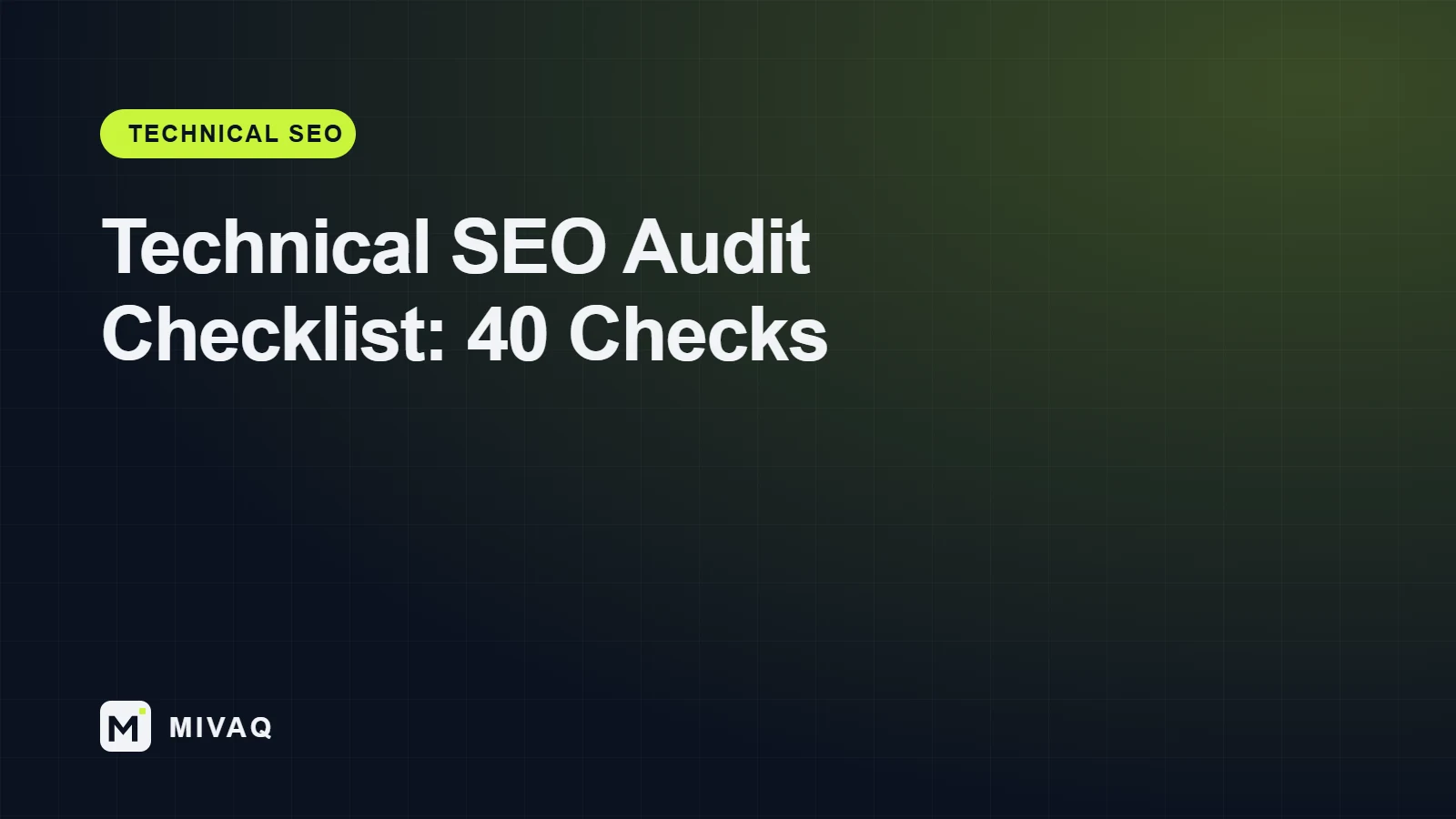 Technical SEO Audit Checklist: 40 Checks for Small Business Websites, MIVAQ guide cover