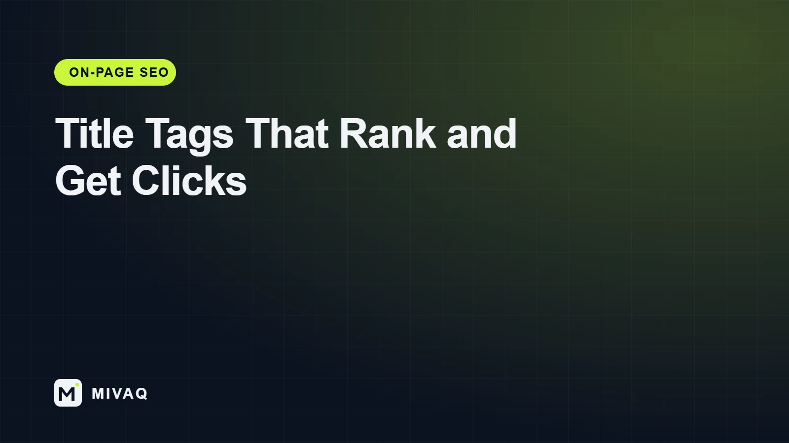 Title Tag SEO: How to Write Page Titles That Rank and Get Clicks, MIVAQ guide cover