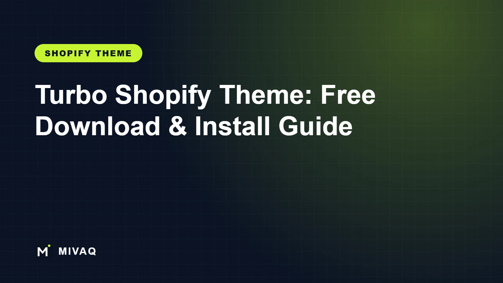 Turbo Shopify Theme: Free Download, Installation Guide and Setup Service, MIVAQ guide cover