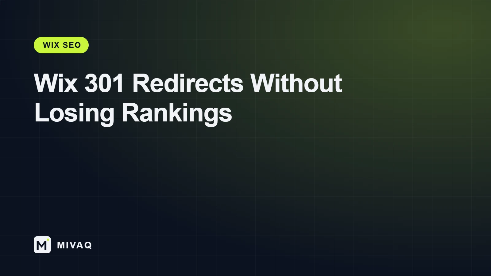 Wix 301 Redirects: How to Use the URL Redirect Manager Without Losing Rankings, MIVAQ guide cover