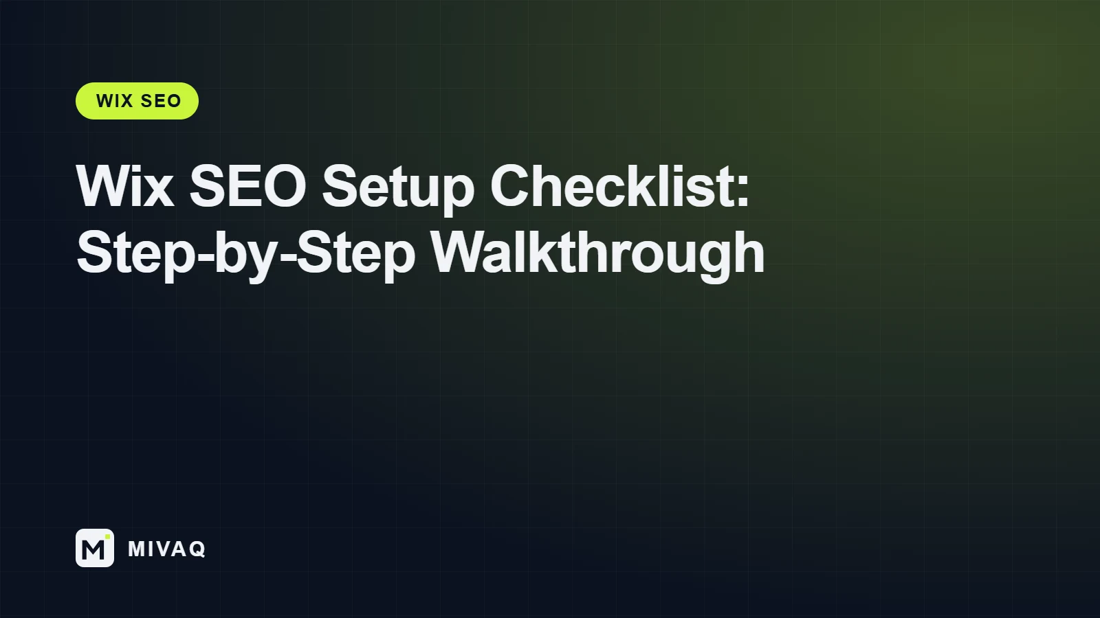 Wix SEO Setup Checklist: A Step-by-Step Walkthrough for New Websites, MIVAQ guide cover