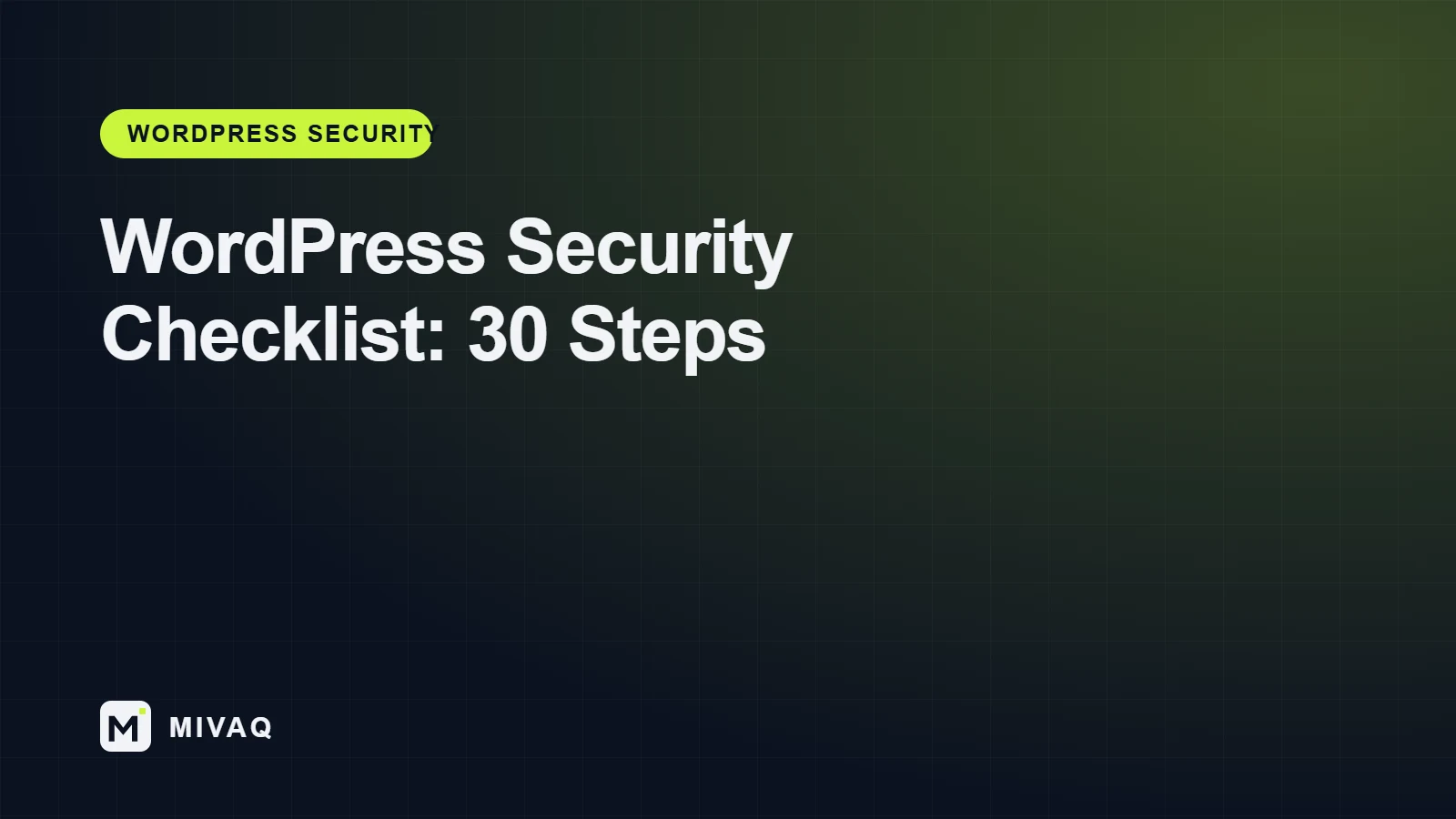 WordPress Security Checklist: 30 Steps to Protect Your Website, MIVAQ guide cover